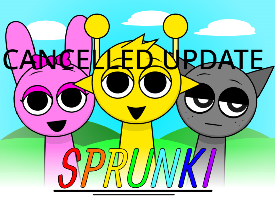 Sprunki Cancelled Update