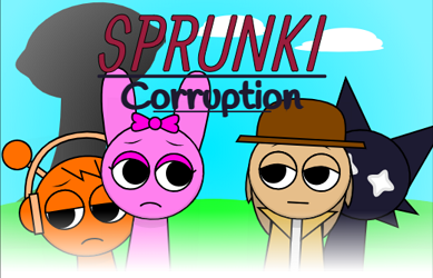 Sprunki Corruption