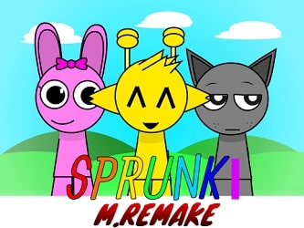 Sprunki M.Remake Sprunki M.Remake