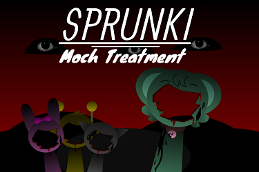 Sprunki Moch Treatment