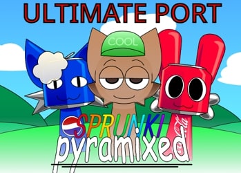 Sprunki Pyramix Ultimate Port Sprunki Pyramix Ultimate Port