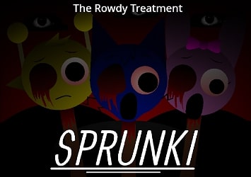 Sprunki Rowdy Treatment Sprunki Rowdy Treatment