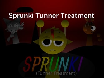 Sprunki Tunner Treatment Sprunki Tunner Treatment